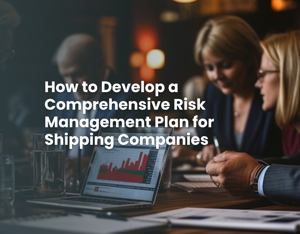 Risk Management Plan for Shipping Companies